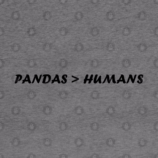 PANDAS > HUMANS by Band of The Pand